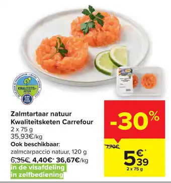 Carrefour Carrefour Zalmtartaar natuur Kwaliteitsketen aanbieding