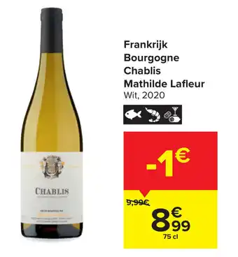 Carrefour Frankrijk Borgognr Chablis Mathilde Lafleur aanbieding