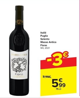 Carrefour Italië Puglia Salento Masso Antico Fiano 75 cl aanbieding