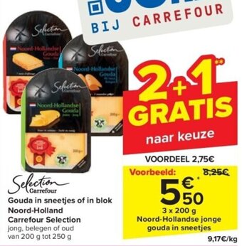 Carrefour Gouda in sneetjes of in blok Noord-Holland Carrefour Selection 3 x 200 g aanbieding