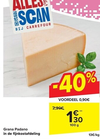 Carrefour Grana padano in de fi jnkostafdeling aanbieding