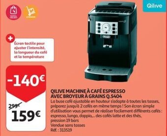 Auchan QILIVE MACHINE À CAFÉ ESPRESSO AVEC BROYEUR À GRAINS Q.5404 aanbieding