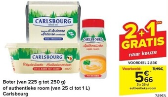 Carrefour Boter (van 225 g tot 250 g) of authentieke room (van 25 cl tot 1 l) carlsbourg aanbieding