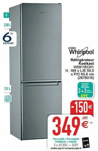 Cora Whirlpool réfrigérateur koelkast w5811eox1 aanbieding