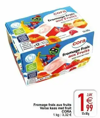 Cora Fromage frais aux fruits verse kaas met fruit cora aanbieding