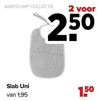 Baby-Dump Slab uni aanbieding