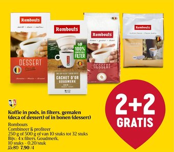 Koffie in pods, in filters, gemalen (deca of dessert) of in bonen (dessert) Rombouts