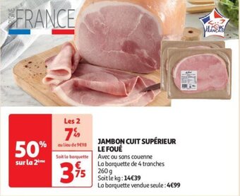 Auchan JAMBON CUIT SUPÉRIEUR LE FOUÉ aanbieding