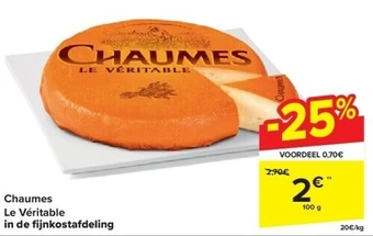 Carrefour Chaumes Le Véritable in de fijnkostafdeling aanbieding