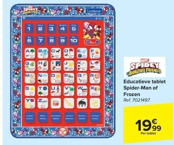 Carrefour Educatieve tablet spider-man of frozen aanbieding