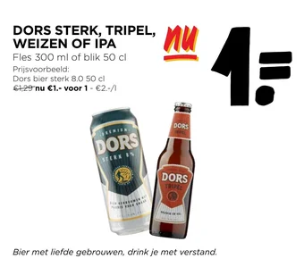 DORS STERK, TRIPEL, WEIZEN OF IPA