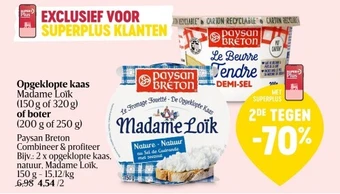 Delhaize Opgeklopte kaas Madame Loïk (150 g of 320 g) of boter (200 g of 250 g) aanbieding