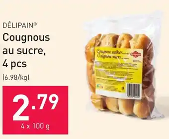 ALDI DÉLIPAIN Cougnous au sucre, 4x 100g aanbieding