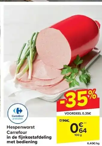 Carrefour Hespenworst carrefour in de fi jnkostafdeling met bediening aanbieding