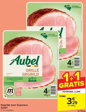 Carrefour Gegrilde ham superieur aubel aanbieding