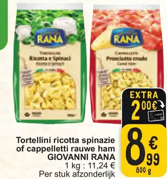 Cora GIOVANNI RANA Tortellini ricotta spinazie of cappelletti rauwe ham 800g aanbieding