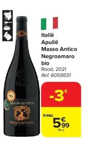 Carrefour Italië Apulië Masso Antico Negroamara bio 75 cl aanbieding