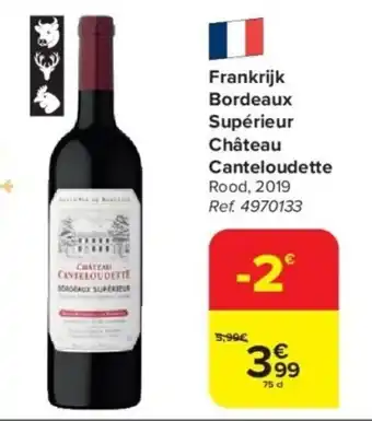 Carrefour Frankrijk Bordeaux Supérieur Château Canteloudette 75 cl aanbieding