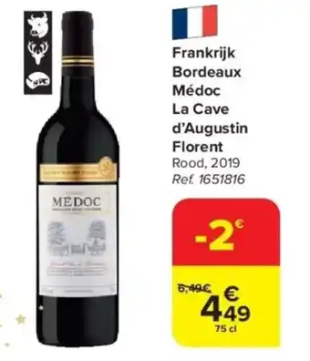 Carrefour Frankrijk Bordeaux Médoc La Cave d'Augustin Florent 75 cl aanbieding