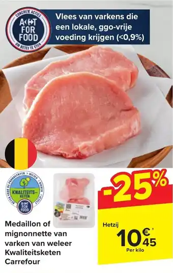 Carrefour Market Medaillon of mignonnette van varken van weleer Kwaliteitsketen Carrefour aanbieding