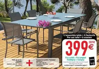 Cora L’ensemble table + 6 fauteuils Per set tafel + 6 stoelen Per set tafel + 6 stoelen aanbieding