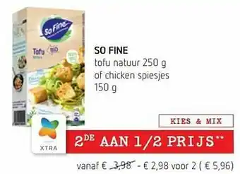 So fine tofu natuur of chicken spiesjes
