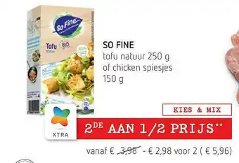 Spar So Fine Tofu Natuur Of Chicken Spiesjes aanbieding