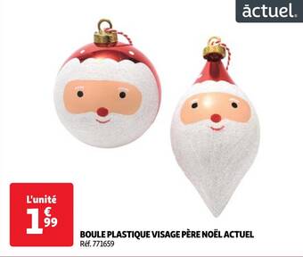 Auchan BOULE PLASTIQUE VISAGE PÈRE NOËL ACTUEL aanbieding