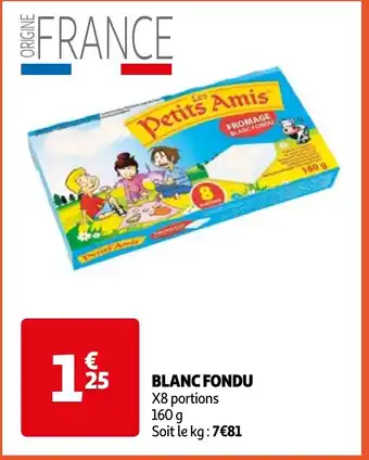 Auchan BLANC FONDU 160 g aanbieding