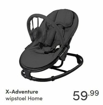 Baby & Tiener X-adventure wipstoel home aanbieding