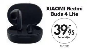 Carrefour Xiaomi redmi buds 4 lite aanbieding