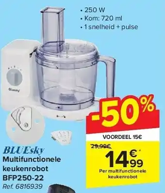 Carrefour BLUEsky Multifunctionele keukenrobot bfp250-22 aanbieding