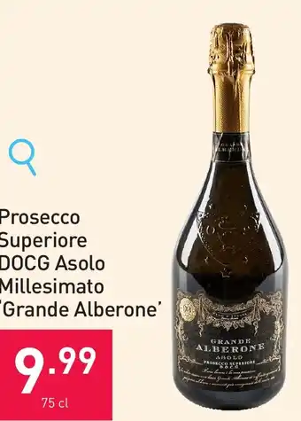 ALDI Prosecco Superiore DOCG Asolo Millesimato 'Grande Alberone' 75 cl aanbieding