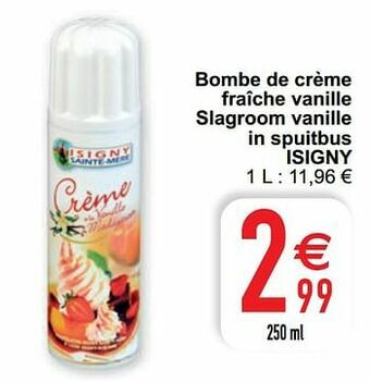 Cora Bombe de crème fraîche vanille slagroom vanille in spuitbus isigny aanbieding
