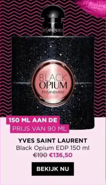 ICI PARIS XL YVES SAINT LAURENT Black Opium EDP 150 ml aanbieding