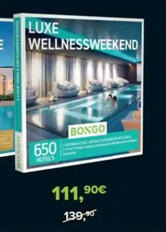 Carrefour BONGO LUXE WELLNESSWEEKEND aanbieding