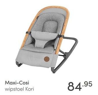 Baby & Tiener Maxi-cosi wipstoel kori aanbieding