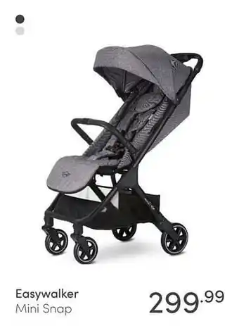 Baby & Tiener Easywalker .99 mini snap aanbieding