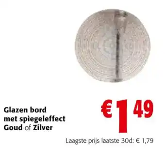 Colruyt Glazen bord met spiegeleffect Goud of Zilver aanbieding