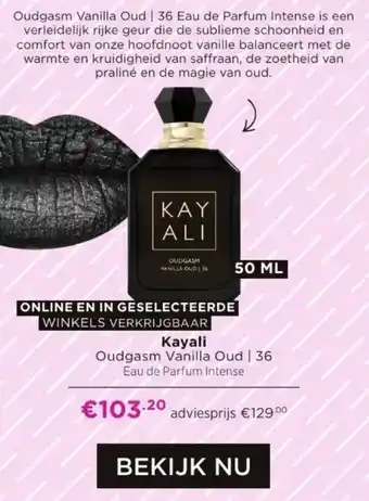 ICI PARIS XL Kayali Oudgasm Vanilla Oud | 36 50 ML aanbieding