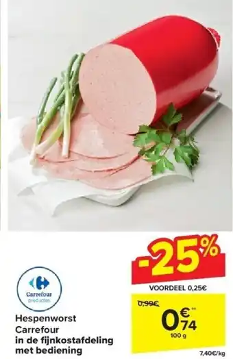 Carrefour Hespenworst carrefour in de fi jnkostafdeling met bediening aanbieding