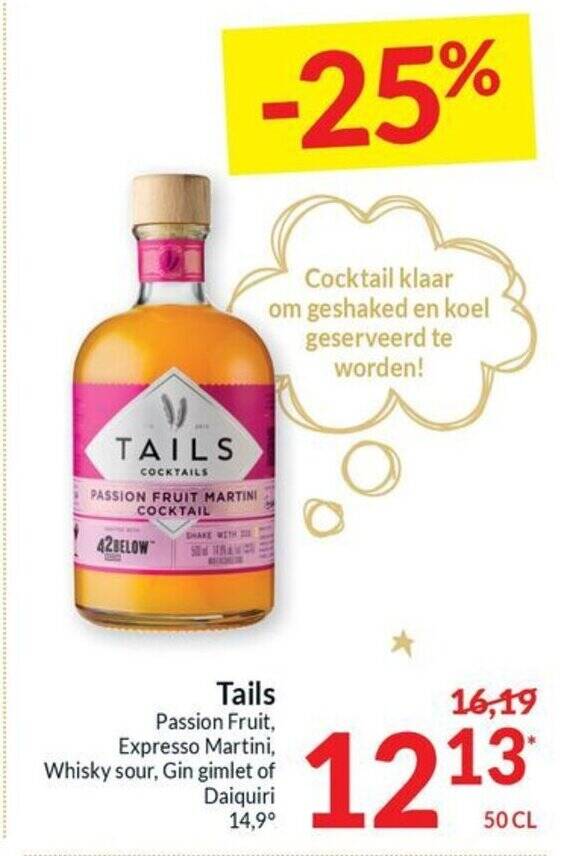 Tails Passion Fruit, Expresso Martini, Whisky sour, Gin gimlet of