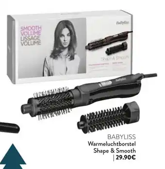 Di BABYLISS Warmeluchtborstel Shape & Smooth aanbieding