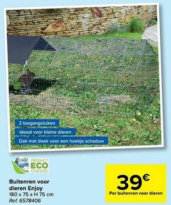 Carrefour Buitenren voor dieren enjoy aanbieding