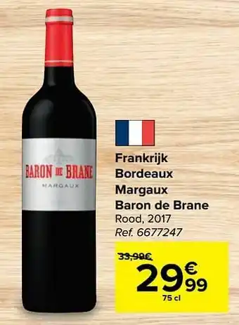 Carrefour Frankrijk bordeaux margaux baron de brane rood aanbieding