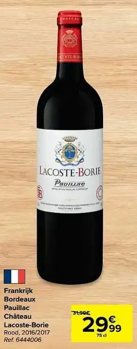 Carrefour Frankrijk bordeaux pauillac château lacoste-borie rood aanbieding