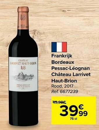 Carrefour Frankrijk bordeaux pessac-léognan château larrivet haut-brion rood aanbieding