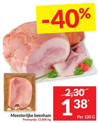 Intermarché Meesterlijke beenham 100g aanbieding