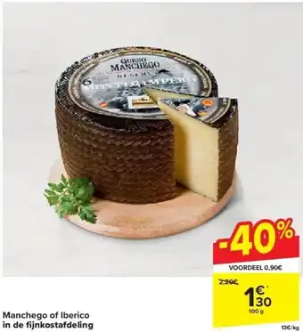 Carrefour Manchego of iberico in de fi jnkostafdeling aanbieding