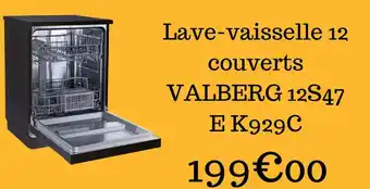 Electro Depot Lave-vaisselle 12 couverts VALBERG 12S47 E K929C aanbieding